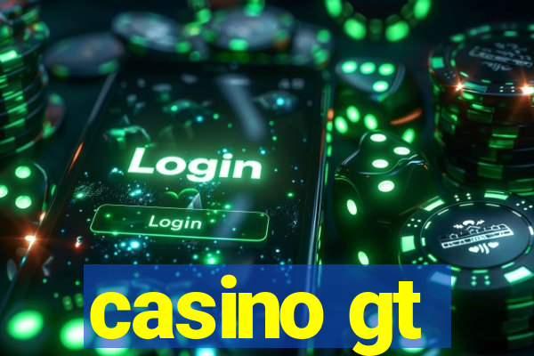 casino gt