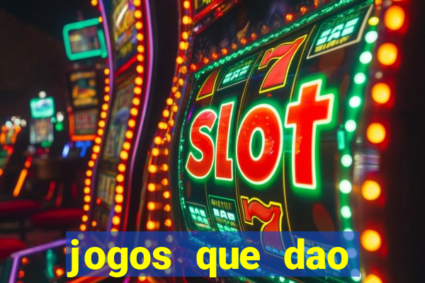 jogos que dao dinheiro gratis