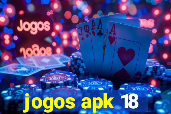 jogos apk 18