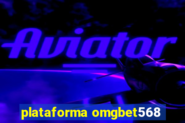 plataforma omgbet568