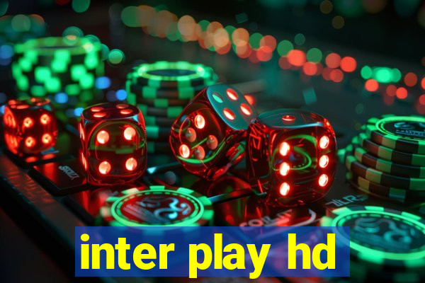 inter play hd