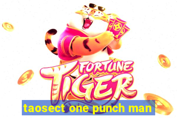 taosect one punch man