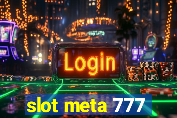 slot meta 777