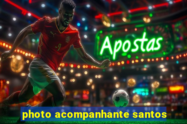 photo acompanhante santos