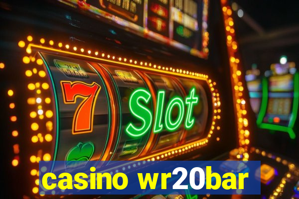 casino wr20bar