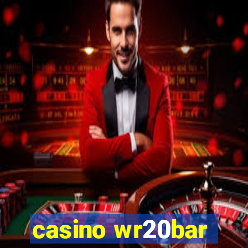 casino wr20bar