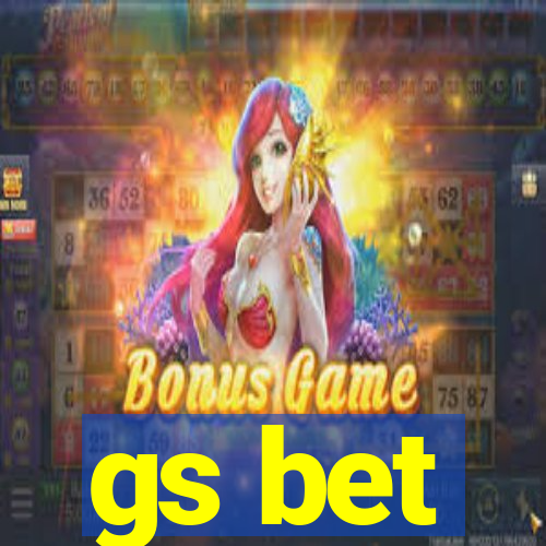 gs bet