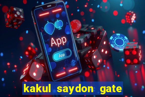 kakul saydon gate 3 bingo