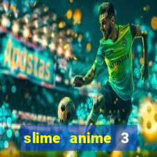 slime anime 3 temporada dublado