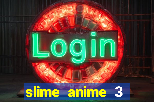 slime anime 3 temporada dublado