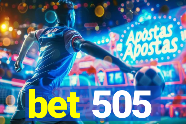 bet 505