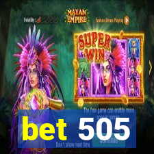 bet 505