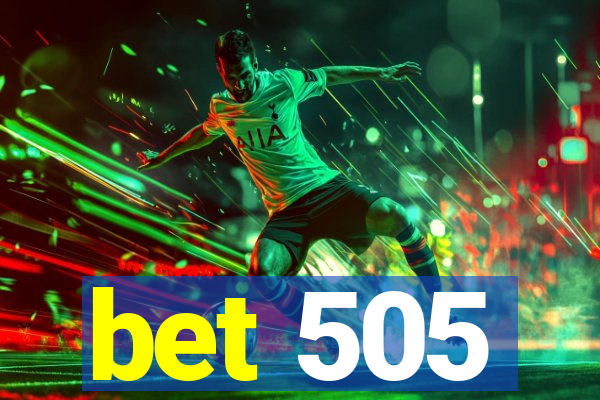 bet 505