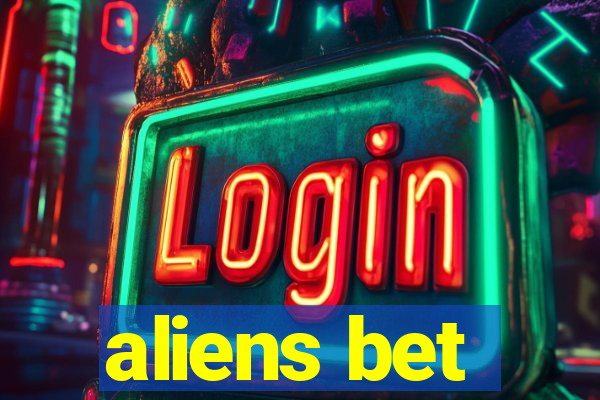 aliens bet