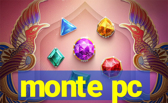 monte pc