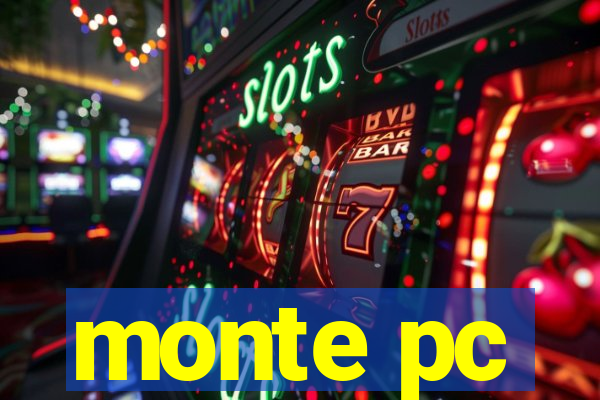 monte pc