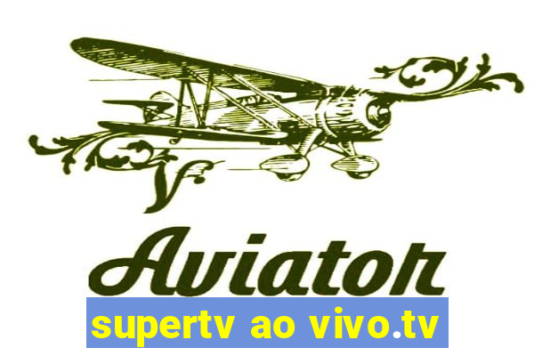 supertv ao vivo.tv