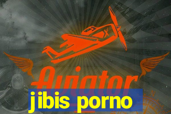 jibis porno