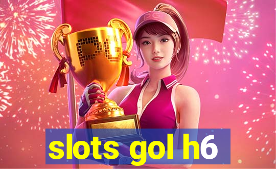 slots gol h6