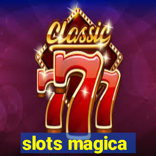 slots magica