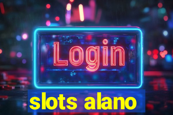 slots alano