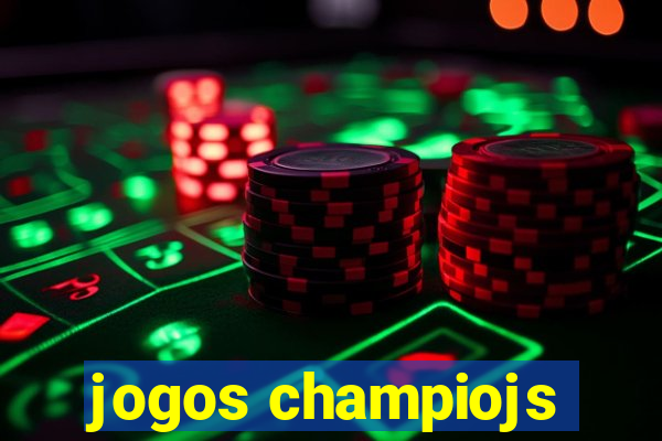 jogos champiojs