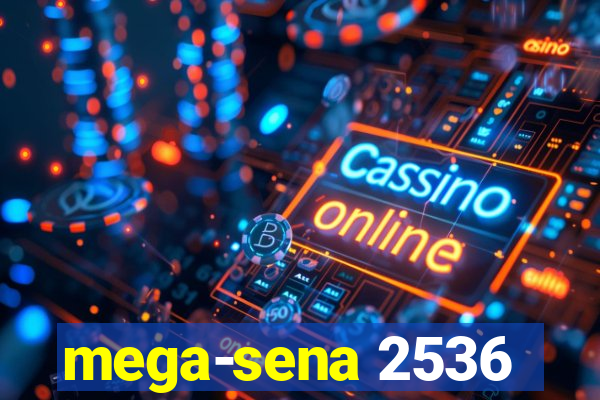 mega-sena 2536