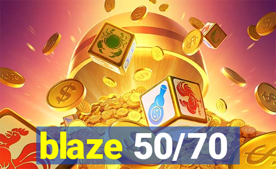 blaze 50/70