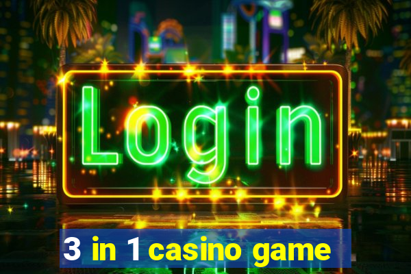 3 in 1 casino game