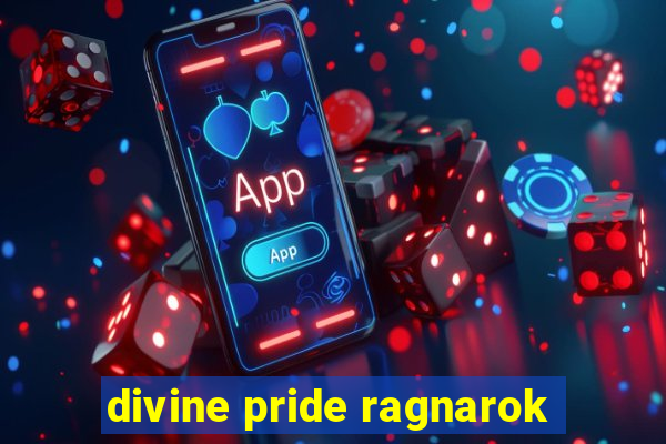 divine pride ragnarok