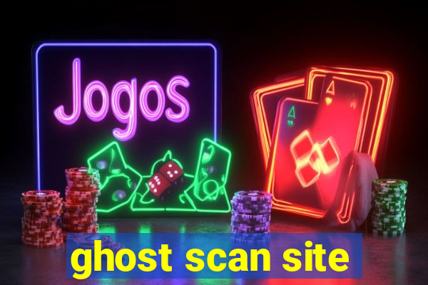 ghost scan site