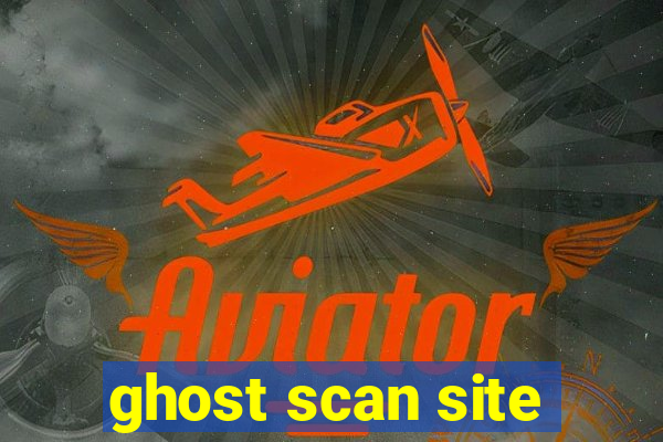 ghost scan site