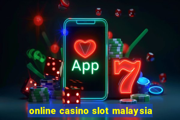 online casino slot malaysia