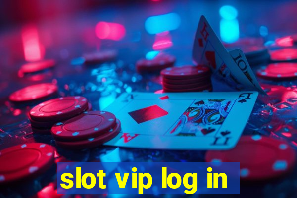 slot vip log in