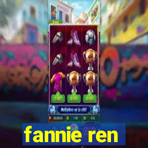 fannie ren