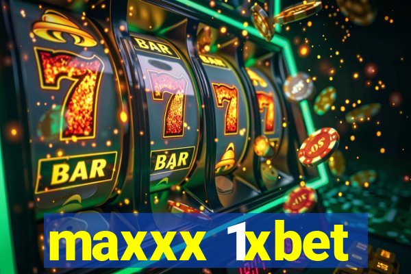 maxxx 1xbet