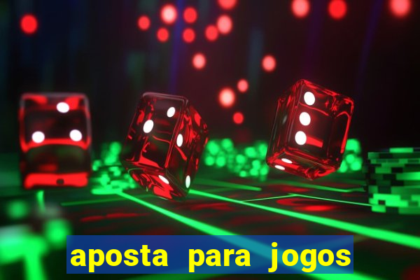 aposta para jogos de hoje