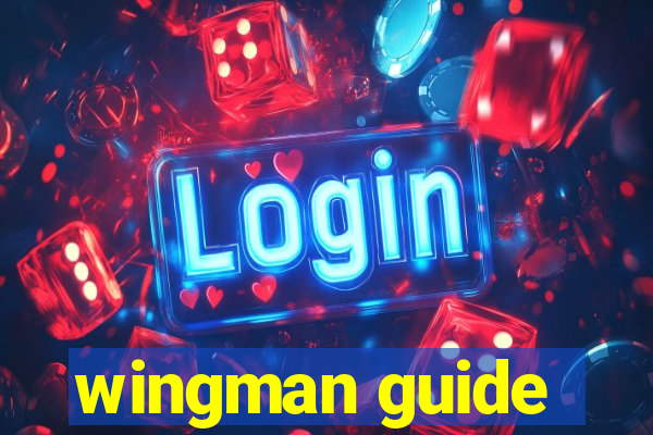 wingman guide