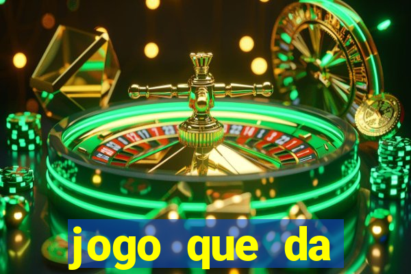 jogo que da dinheiro de verdade sem deposito