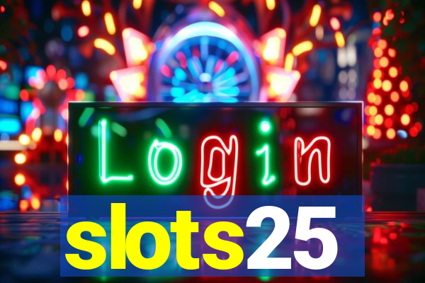 slots25