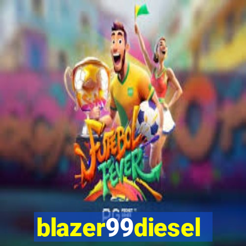 blazer99diesel