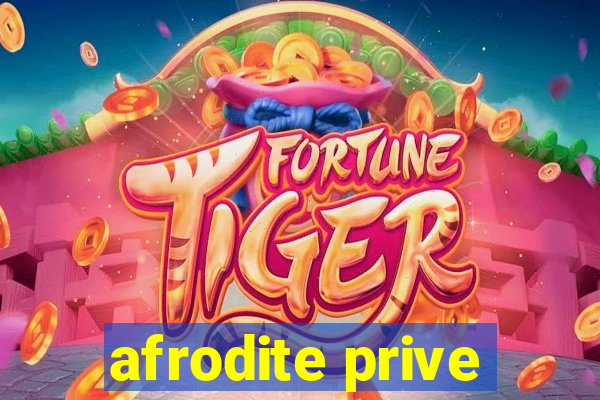 afrodite prive