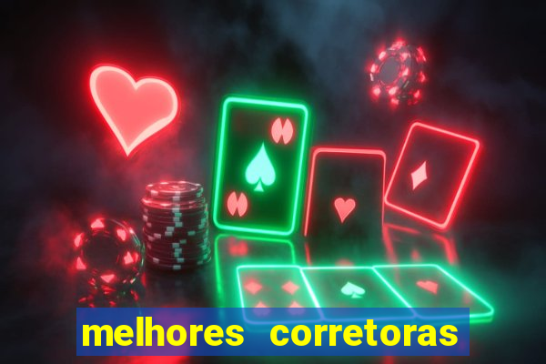 melhores corretoras de investimento