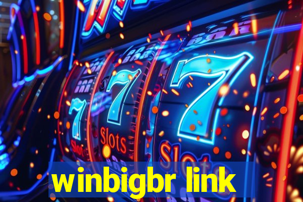 winbigbr link