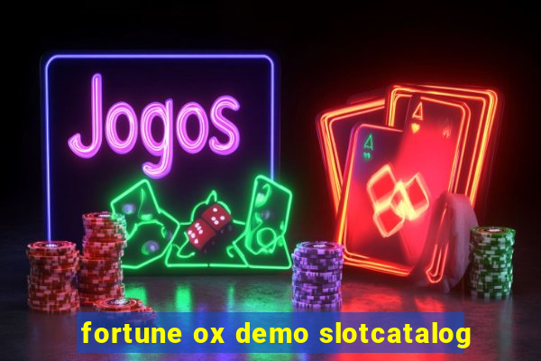 fortune ox demo slotcatalog