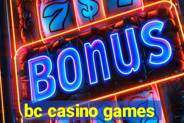 bc casino games