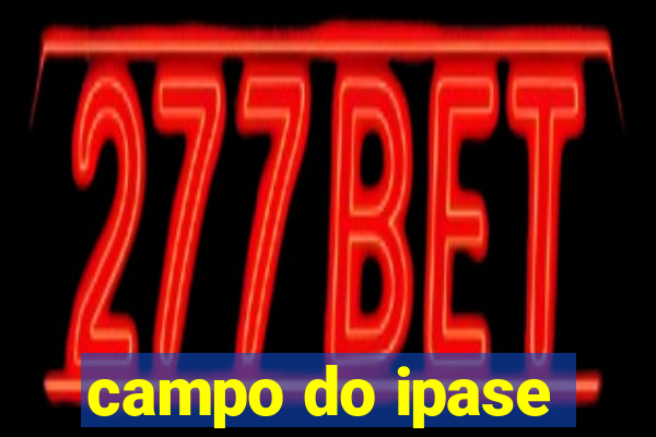 campo do ipase