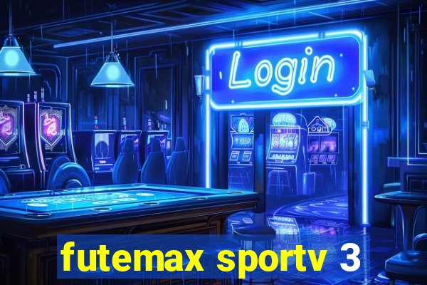 futemax sportv 3