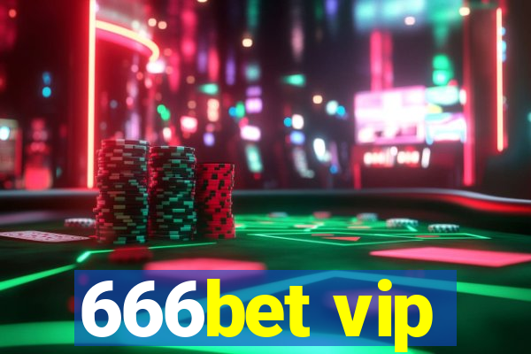 666bet vip