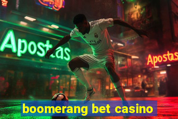 boomerang bet casino